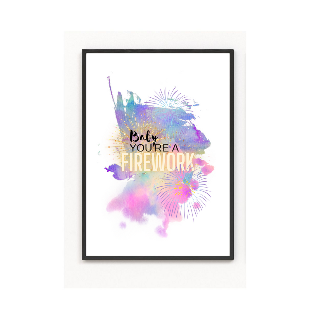 Baby you're a Firework-Poster Print