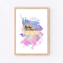 Load image into Gallery viewer, Baby you&#39;re a Firework-Poster Print
