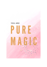 Load image into Gallery viewer, You are pure magic - Poster Print
