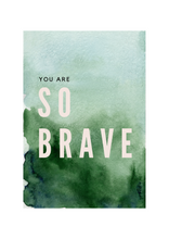 Load image into Gallery viewer, You are so brave -2 Piece Poster Print
